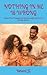 NOTHING IN ME IS WRONG: Raising Whole Daughters with Emotional Safety, Self-Worth & Sovereign Girlhood