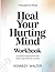 Thoughts From Heal Your Hurting Mind: A Truthful Approach To The Book’s Educational Content