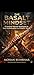 THE BASALT MINDSET: 12 Ancient Warrior Strategies to Stay Unshakeable in a Chaotic World (The Unstoppable Success Series Book 22)