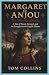 Margaret of Anjou: The Warr...