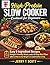 High-Protein Slow Cooker Cookbook for Beginners: Easy 5-Ingredient Recipes, Budget-Friendly Meals, and a 30-Day Meal Plan with Full Macros for Weight Loss and Healthy Eating