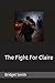 The Fight For Claire