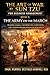 THE ART OF WAR BY SUN TZU FOR BUSINESS MANAGEMENT: The Army on the March: Reading Signals, Interpreting Conditions, and Understanding Movement in Business