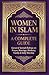 Women In Islam A Complete Guide: Quran & Sunnah Rulings On Prayers, Marriage, Modesty, Family & Daily Worship