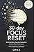 30-Day Focus Reset: Eliminate Distractions, Build Discipline & Study with Laser Focus For Students & Learners