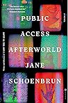 Public Access Afterworld by Jane Schoenbrun