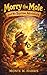 Morry the Mole : and His Daytime Adventure