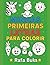 Minhas Primeiras Letras para Colorir: Aprenda o alfabeto de forma divertida com desenhos fáceis para pintar — A a Z — Livro educativo para crianças de 3 a 6 anos (Portuguese Edition)