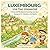 LUXEMBOURG — Live Your Unexpected: A Cozy and Wholesome Coloring Journey Inspired by Luxembourg’s Green Landscapes, Medieval Architecture, Cultural ... Charm — Designed for Children and Adults