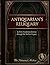 Antiquarian’s Reliquary: A Dark Academia Journey through the Sunken Legacy