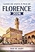 Guide de visite à pied de Florence 2026: Découvrez des trésors cachés, des rues historiques, des promenades pittoresques et des conseils de voyage pratiques au cœur de la Toscane (French Edition)