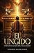 El Ungido (Spanish Edition)