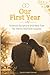 Our First Year: Science, Scripture and Real Talk for Newly Married Couples (Our First Year Volume number — 1)