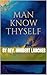 Man Know Thyself