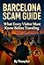 Barcelona Scam Guide: What Every Visitor Must Know Before Traveling