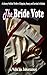 The Bride Vote: A Literary Political Thriller of Disguise, Power, and Survival in Kolkata