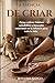 La Esencia de Criar (Spanish Edition)