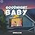 GOODNIGHT BABY