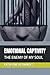 EMOTIONAL CAPTIVITY: THE ENEMY OF MY SOUL