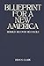 Blueprint for a New America...