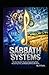 SABBATH SYSTEMS The Solo Founder’s Guide to Automating Work, Reclaiming Time, and Building Without Breaking (Hard Life Problems Worth Solving)