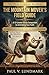 The Mountain Mover's Field Guide: A 12-Lesson Study Companion to Activating Your Faith (The Pray to Move God Series Book 2)