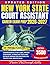 New York State Court Assistant Career Exam Prep 2026–2027: Comprehensive Study Guide, Proven Strategies, 10 Practice Tests and Detailed Answer Explanations for the NYS Civil Service Exam