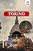 GUIDA TURISTICA DI TORINO 2026: Organizza la tua visita con itinerari a piedi dettagliati, i luoghi d'interesse della Savoia, le tappe dedicate al ... le vicine strade del vino. (Italian Edition)
