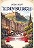 Edinburgh Reisgids 2026: Wanneer te gaan, wat het kost en hoe je slim kunt plannen (Dutch Edition)