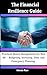 The Financial Resilience Guide : Practical Money Management for Men 40+ – Budgeting, Investing, Debt, and Emergency Planning