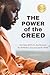 The Power of the Creed: One Daily Ritual That Restored My Power to Succeed and Be Free