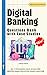 Digital Banking Question Bank with Case Studies: Conquer Digital Banking Certification with Confidence