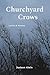 Churchyard Crows - Lyrics & Poems