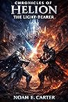 Chronicles of Helion  by Noah E. Carter