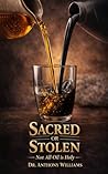 Sacred or Stolen: Not All Oil is Holy