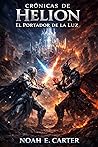 Cronicas de Helion by Noah E. Carter