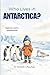 Who Lives in Antarctica?