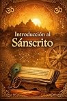 Introducción al sánscrito (Spanish Edition)