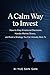 A Calm Way to Invest: How to Stop Emotional Decisions, Handle Market Stress, and Build a Strategy You Can Actually Stick To (QUIET WEALTH)