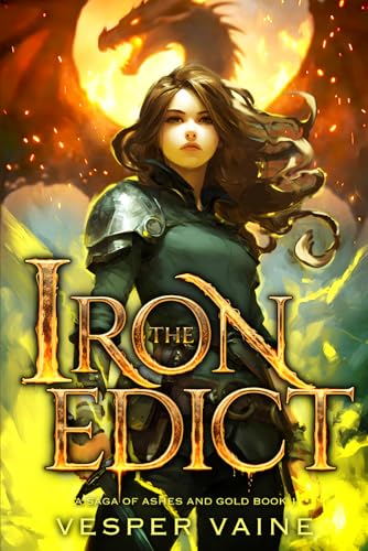 The Iron Edict: A Dragon Shifter Academy Romance (A Saga of Ashes and Gold)