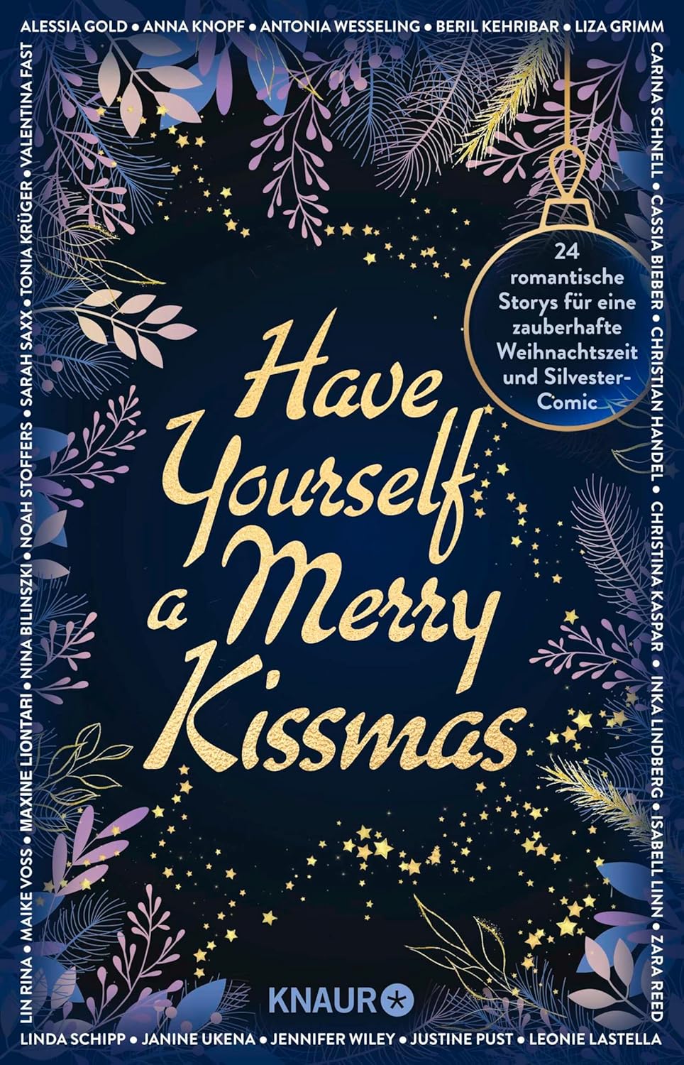 Have Yourself a Merry Kissmas: 24 romantische Storys für eine zauberhafte Weihnachtszeit und Silvester-Comic