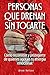 Personas que drenan sin tocarte: Cómo reconocer y protegerte de quienes agotan tu energía emocional (Spanish Edition)