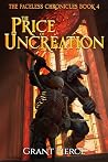 The Price of Uncreation (The Faceless Chronicles, #4) The Price of Uncreation (The Faceless Chronicles, #4)