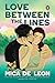 Love Between The Lines by Mica De Leon