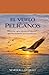El Vuelo De Los Pelícanos: Historias, Aprendizajes y Valores De una Bandada que Transforma (Spanish Edition)