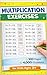 Multiplication Practice Workbook for Kids: 100 Pages of Multiplication Worksheets and 4,000+ Practice Problems