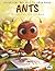Everything You Need to Know About Ants: A Fun and Educational Book for Curious Kids to Discover the Fascinating World of Ants