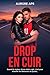 DROP EN CUIR: Romance Sportive New Adult Slow Burn, Amour Intense, Rugbyman et motarde irrésistibles, Passion, Guérison, Reconstruction après un traumatisme (FLEXION… LIEZ… JEU…) (French Edition)