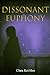 Dissonant Euphony
