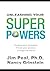 Unleashing Your SuperPowers: Awaken your.Strengths. Focus your Powers. Change the World